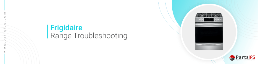 frigidaire range troubleshooting