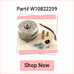 refrigerator condensor fan motor w10822259